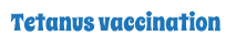 Tetanus vaccination